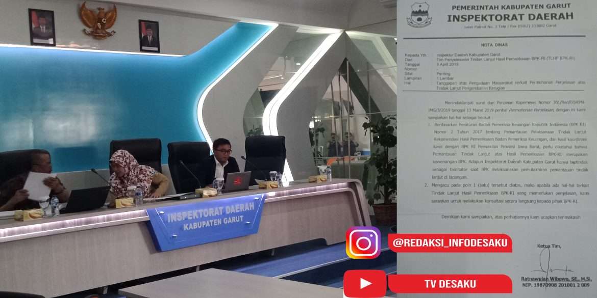 “Inspektorat Garut (APIP) Bukan Penjaga Koruptor?” Apa Pungsi TLHP-BPK?